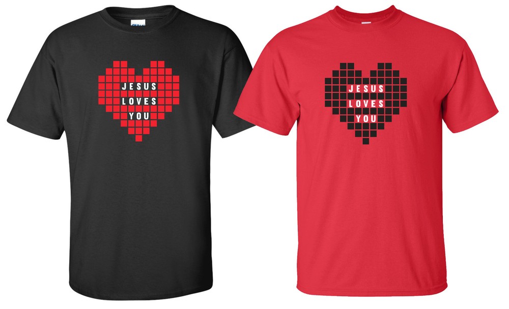 “Jesus Loves You” T-Shirt christian saved born again believer heart god is love