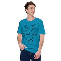 Motivational Unisex Men’s and Women’s Be Good t-shirt