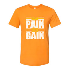 Unisex No Pain No Gain Graphic T Shirt For Workout Gym Training And Fitness Enth