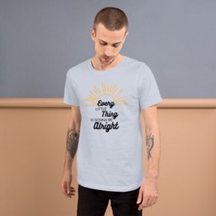 Every Little Thing Is Gonna Be Alright Unisex T-shirt S,M,L,XL,2X,3X,4X