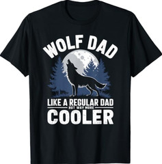 Wolf Dad Like A Regular Dad Father’s Day Family Wolves Lover T-Shirt