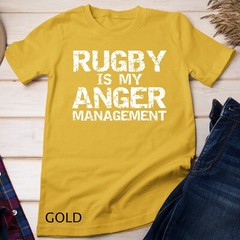 Funny Rugby Quote Vintage Gift Rugby is My Anger Management Unisex T-shirt