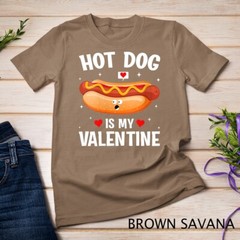 Womens Hotdog Is My Valentine Hotdog Lover Family Couple Outfit Unisex T-shirt