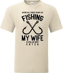 Fishing Wife Is The Best Catch Humour Novelty T Shirt Various Colours And Sizes
