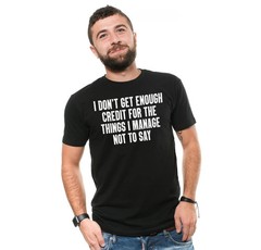 Funny Graphic T-Shirt: “I Don’t Get Enough Credit” Sarcastic Quote Tee