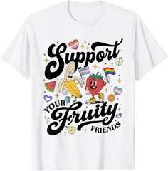 Cute Support Your Fruity Friends Funny Pride Month Gay LGBT T-Shirt