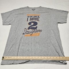 Half It Exclusive Gray T-Shirt Size Large Graphic Print “I Have 2 Daughters”