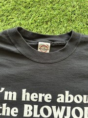 Vintage Fashion Victim “I’m Here About The Blowj*b” 90s Adult Humor Shirt