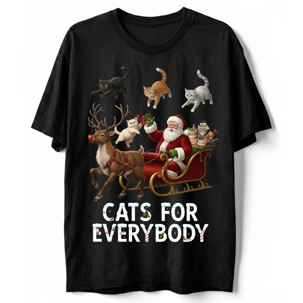 Santa Sleigh Cats For Everybody T-Shirt Kitty Reindeer Funny Xmas Cat Lover Gift