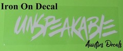 Unspeakable IRON ON Decal (6 X 2 Inches)