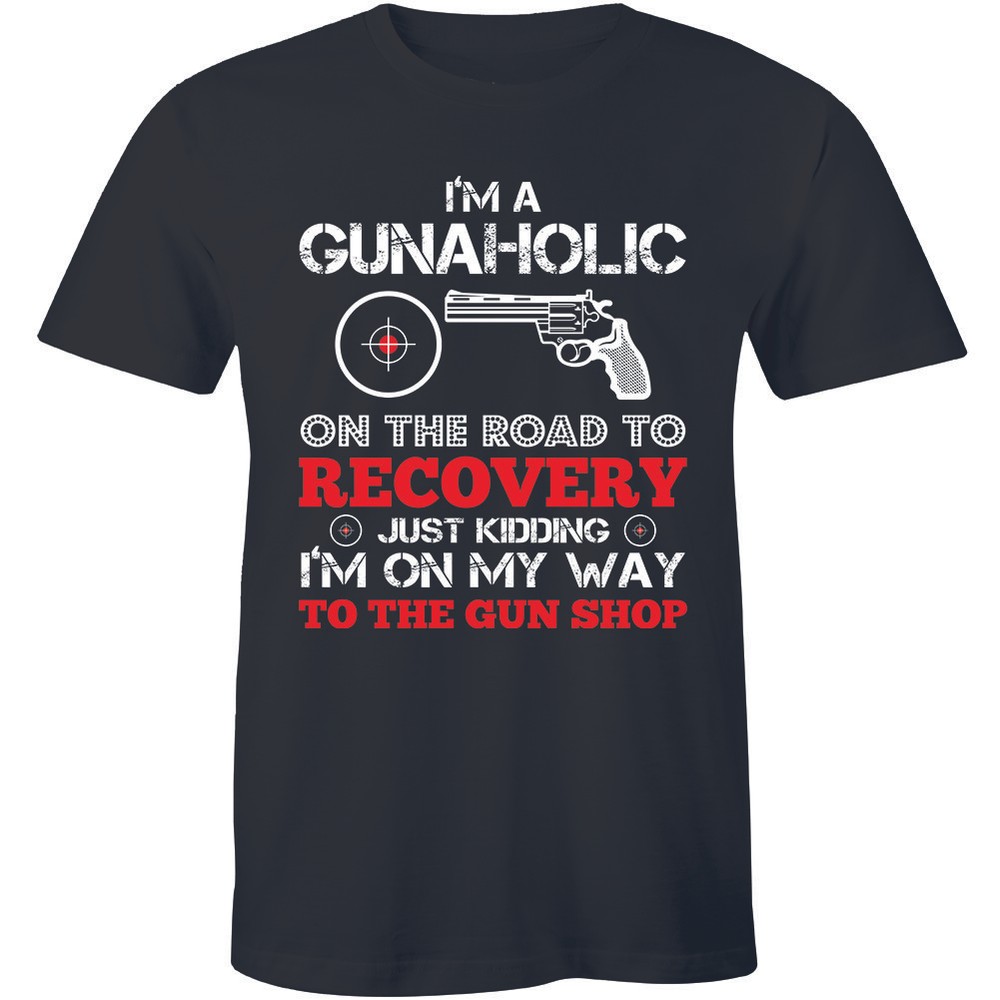 Mens I’m A Gunaholic T-Shirt Gun Rights Guns Second Amendment Political Shirt