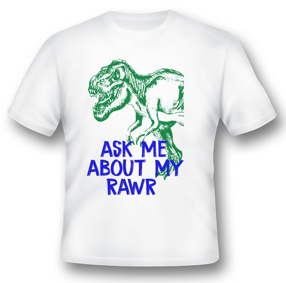 Ask me about my rawr dinosaur kids tees white or black. Newborn bodysuits to 6xl