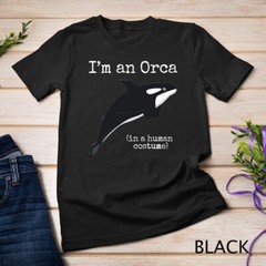 Orca Killer Whale Costume I’m an Orca in a Human Costume Unisex T-shirt