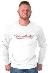 Funny Sarcastic Humor Unmotivated Attitude Long Sleeve Tshirt for Men or Women