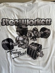 New STEELWORKERS : “DTG” PRINT On 100% COTTON WHITE T-SHIRT LARGE