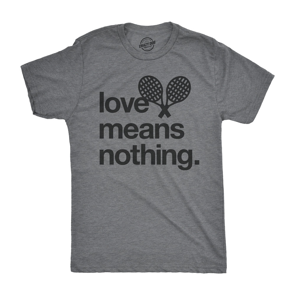 Mens Love Means Nothing T Shirt Funny Tennis Sports Tee for Guys