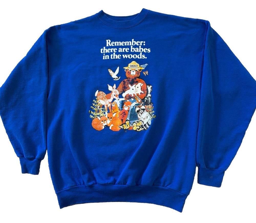 90s Bear Remember There Are Babes in the Woods Shirt Smokey Bear Sweatshirt L