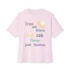 Trust and Believe Unisex Tee