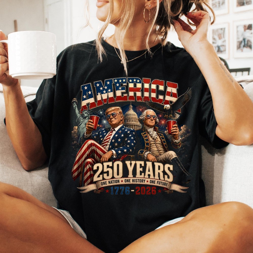 Trump George Washington Patriotic Tshirt USA 250th Anniversary 1776 2026 Shirt
