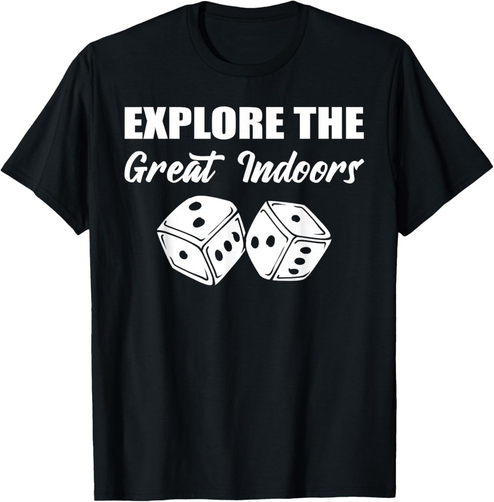 Explore The Great Indoors Board Gamer T-Shirt