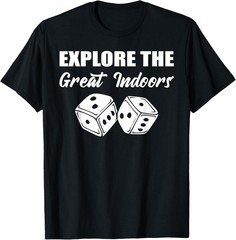 Explore The Great Indoors Board Gamer T-Shirt