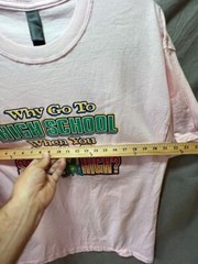 Why Go To High School When You Can Go To School High Shirt Adult XL Pink Tee.