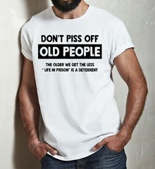 Mens Don’t Piss Off Old People T shirt Gift gifts for grandpa shirts Sarcasm Tee