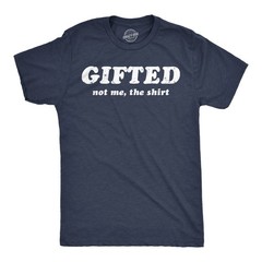 Mens Funny T Shirts Gifted Not Me The Shirt Sarcastic Novelty Tee for Men