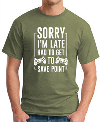 SORRY I’M LATE HAD TO GET TO SAVE POINT T-SHIRT Gamer Video Games Gift Top