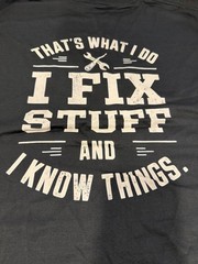 Men’s XL T Shirt “That’s What I Do I Fix Stuff and Know Things”