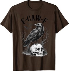 Fcawf Funny Black Bird Crow Joke For Men And Women Unisex T-Shirt