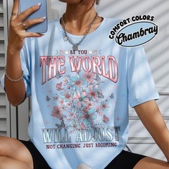 Be You The World Will Adjust Pride Shirt Queer Trans Rights Tee Shirt – Freeship