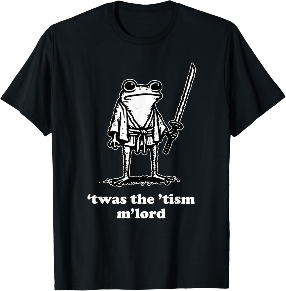 Funny Meme Tees ‘Twas the Tism M’lord T-Shirt unisex T-Shirt