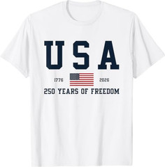USA 250 Years of Freedom 1776 2026 America’s 250th Birthday T-Shirt