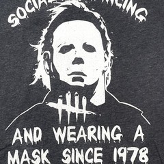 Halloween Michael Mayers Social Distancing Wearing Mask since 1979 T-Shirt M