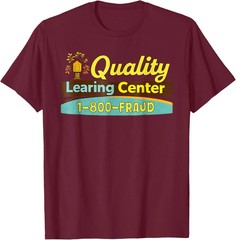 Funny Quality Learning Center 1-800-FRAUD Graphic Unisex T-Shirt