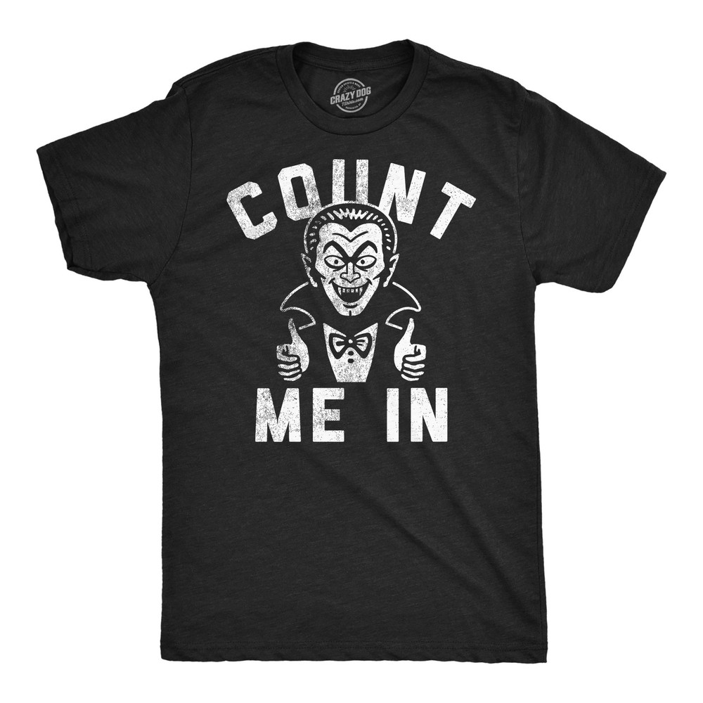 Mens Funny T Shirts Count Me In Sarcastic Halloween Vampire Graphic Novelty Tee
