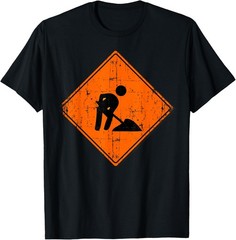 Men At Work Road Street Sign Funny Sarcastic Distressed T-Shirt