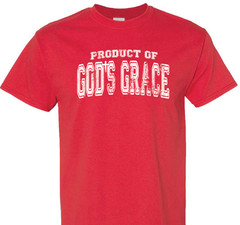 Product of God’s Grace religious spiritual faith hope love shirt charity