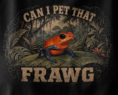 Can I Pet That Frawg Funny Poison Dart Frog Retro Distressed Nature Lover