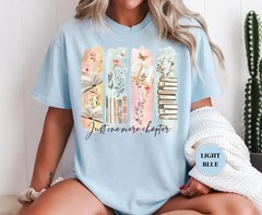Floral One More Chapter Book Lover Reading Library Literature Comfort Tee
