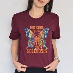 Too Cool For Just One Sclerosis Multiple Sclerosis Awareness T-Shirt