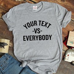 My Text vs Everybody T-shirt Personalize Shirt Detroit Vs Everybody Custom City
