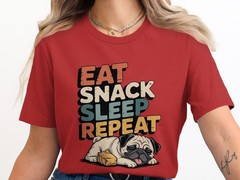 Eat Snack Sleep Repeat T-Shirt, Cute Pug Dog Tee, Funny Dog Lover Pet Owner Gift