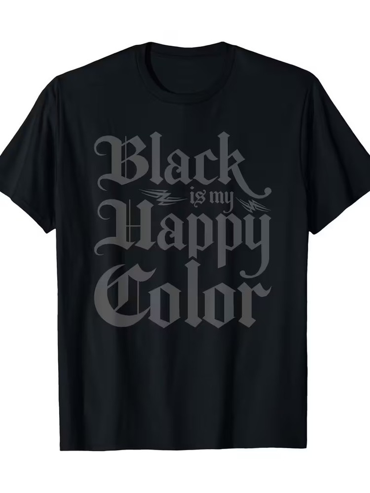 Black Is My Happy Color Gothic Emo Goth Graphic Tee – 100% Cotton Breathable Sho