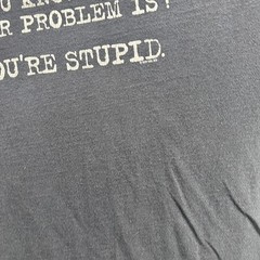 Now And Zen Shirt Mens 2XL Black Funny Graphic Tee You’re Stupid Slogan Humor