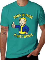 Hang In There It Gets Worse Humor Lovers Sarcastic T-Shirt