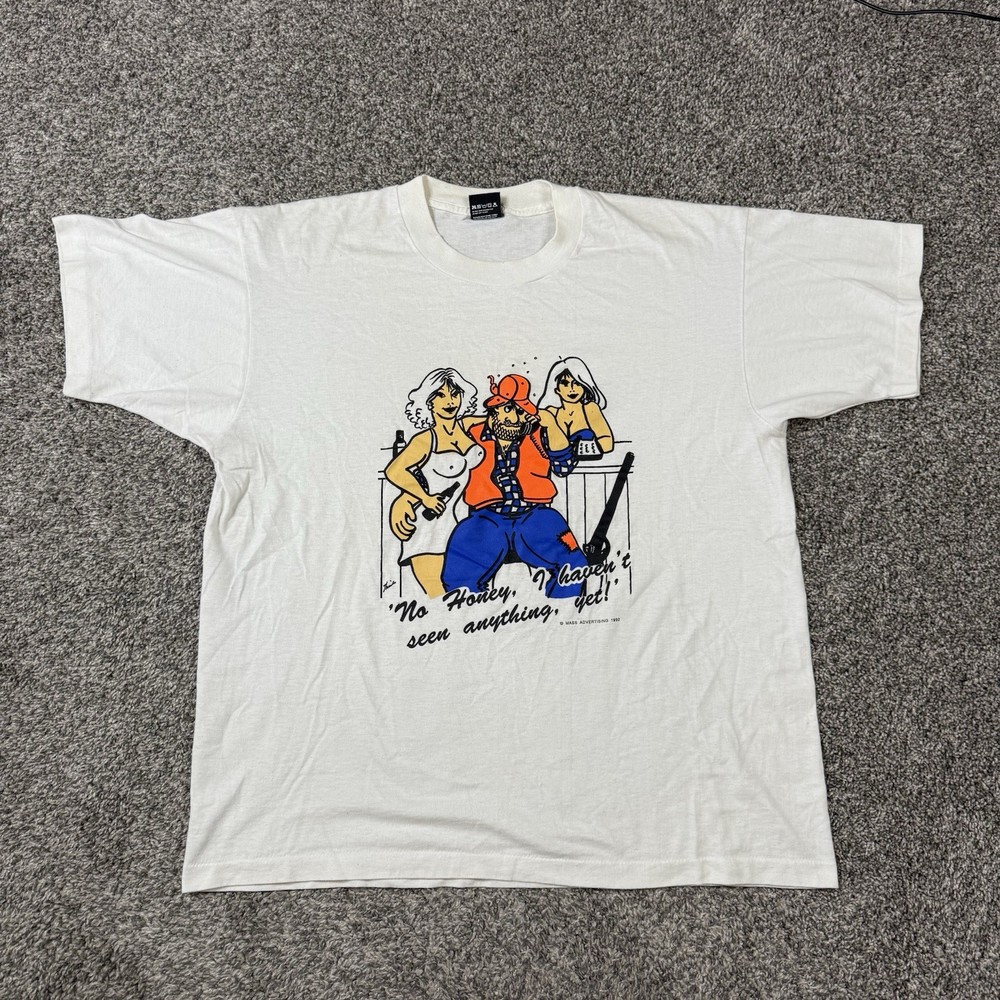 Vintage No Honey I Haven’t Seen Anything Yet Funny Hunting T Shirt Size XL
