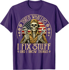 Retro That’s What I Do I Fix Stuff and I Know Things Gifts T-Shirt