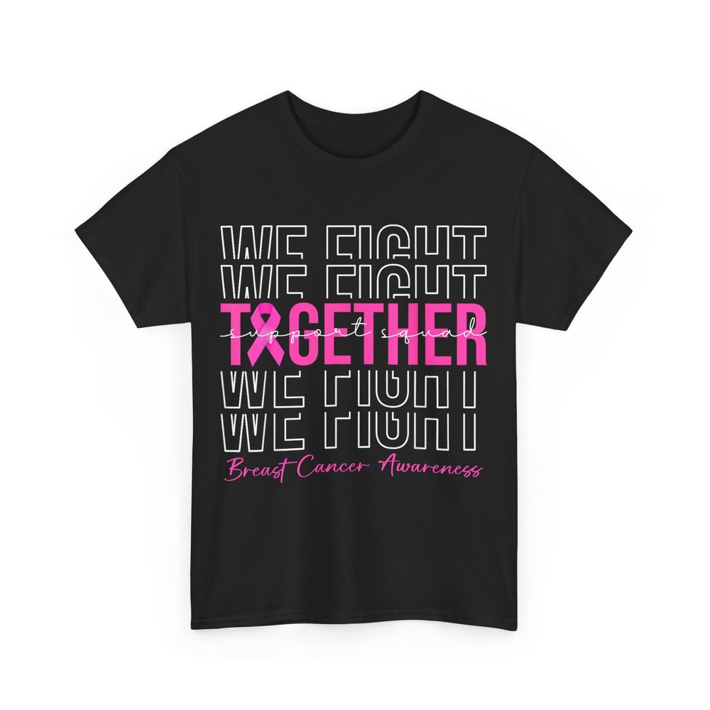We Fight Breast Cancer Awareness Shirt, Breast Cancer Shirt for Women